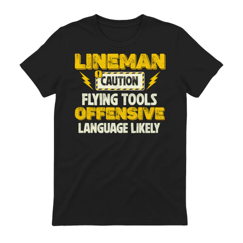 LINEMAN - CAUTION FLYING TOOLS
