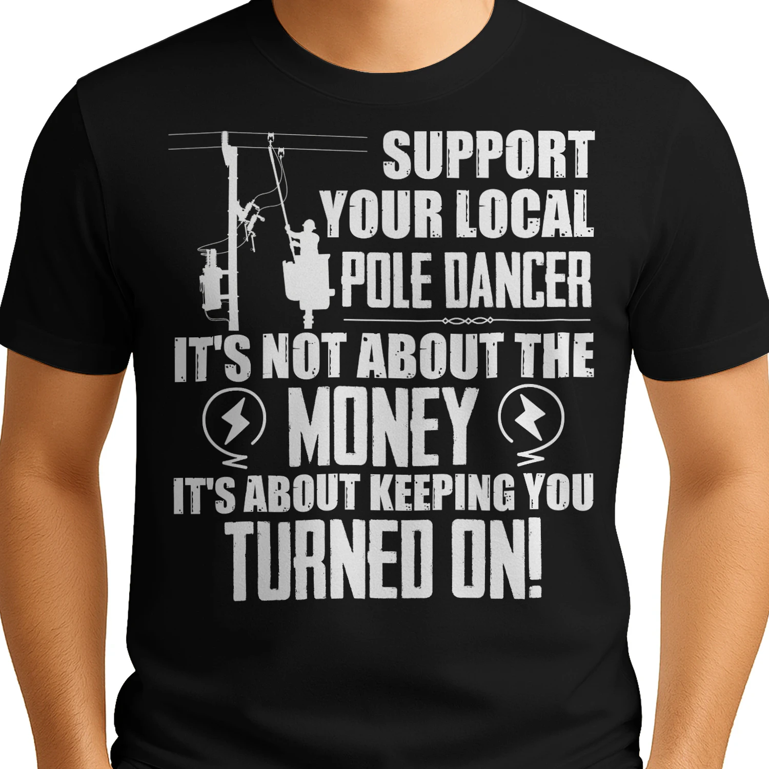 Lineman - Support your local pole dancer