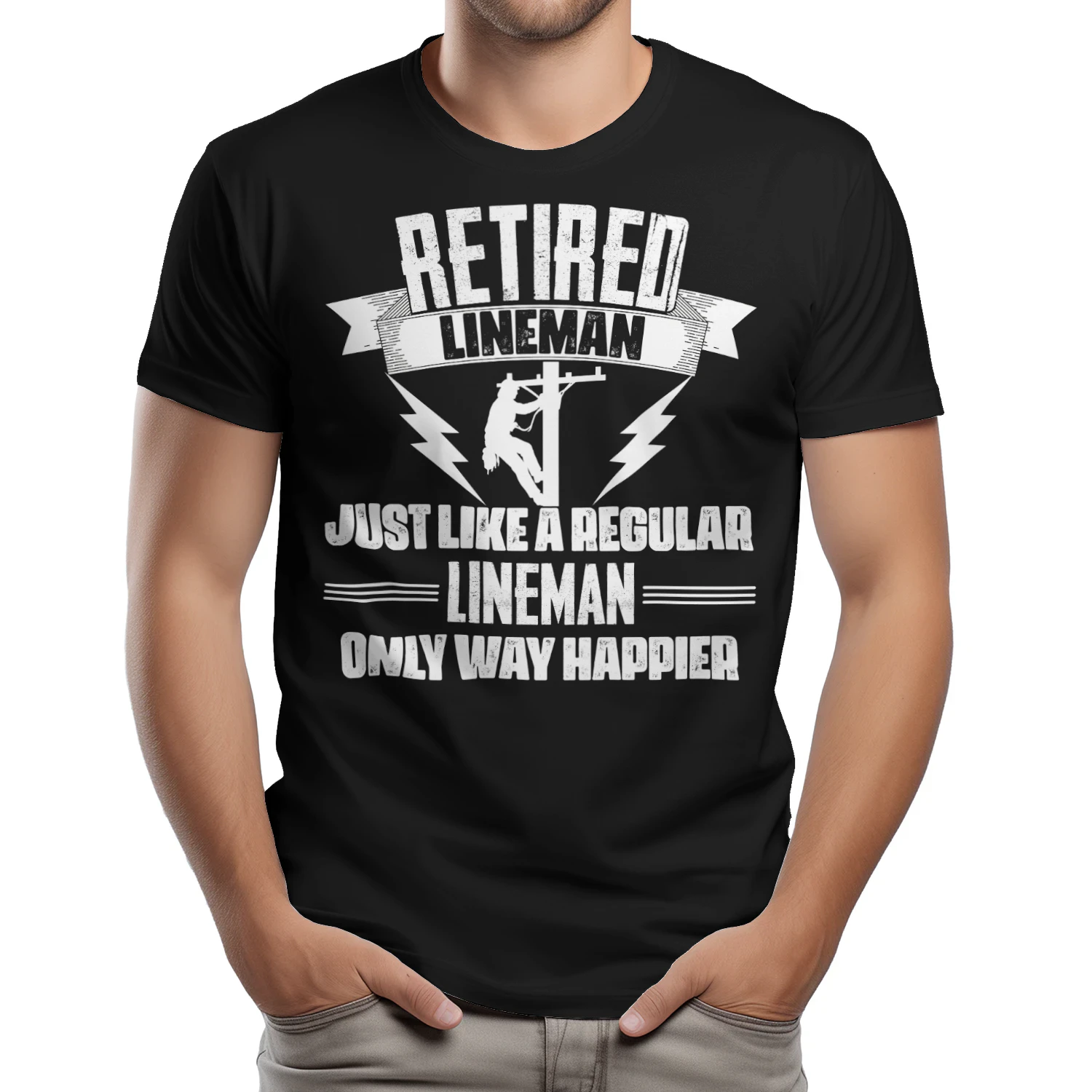 RETIRED LINEMAN - ONLY WAY HAPPIER