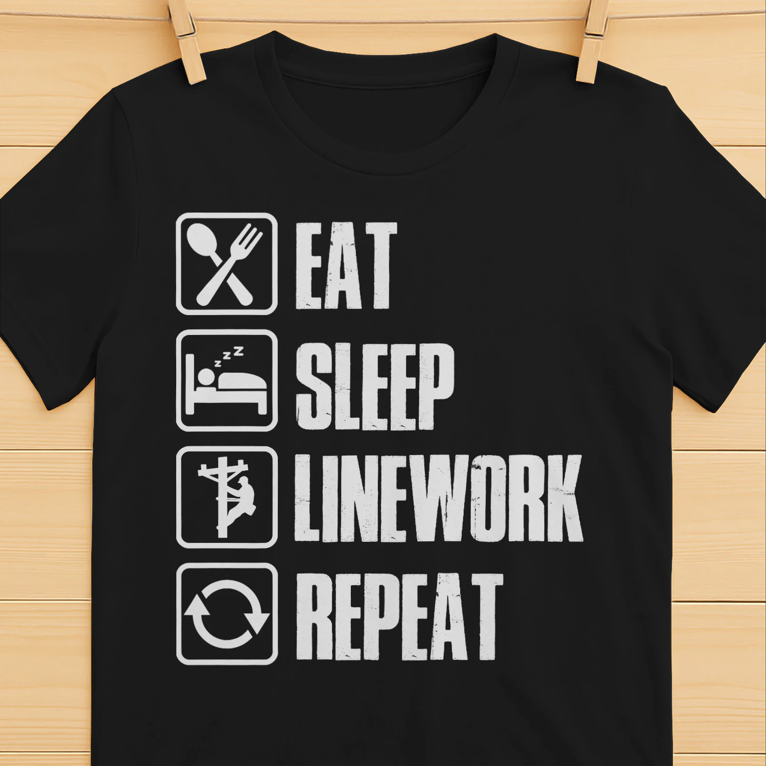 EAT - SLEEP - LINEWORK - REPEAT