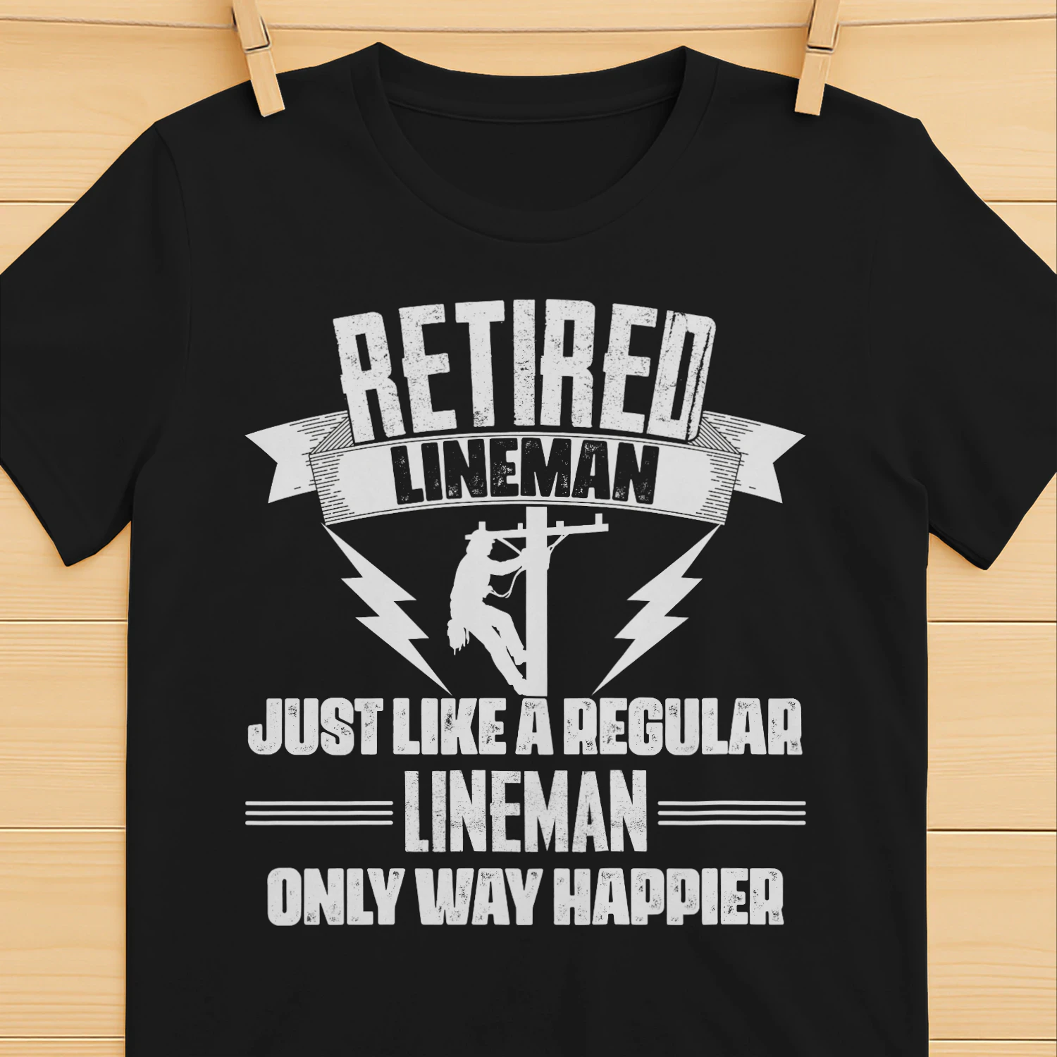RETIRED LINEMAN - ONLY WAY HAPPIER