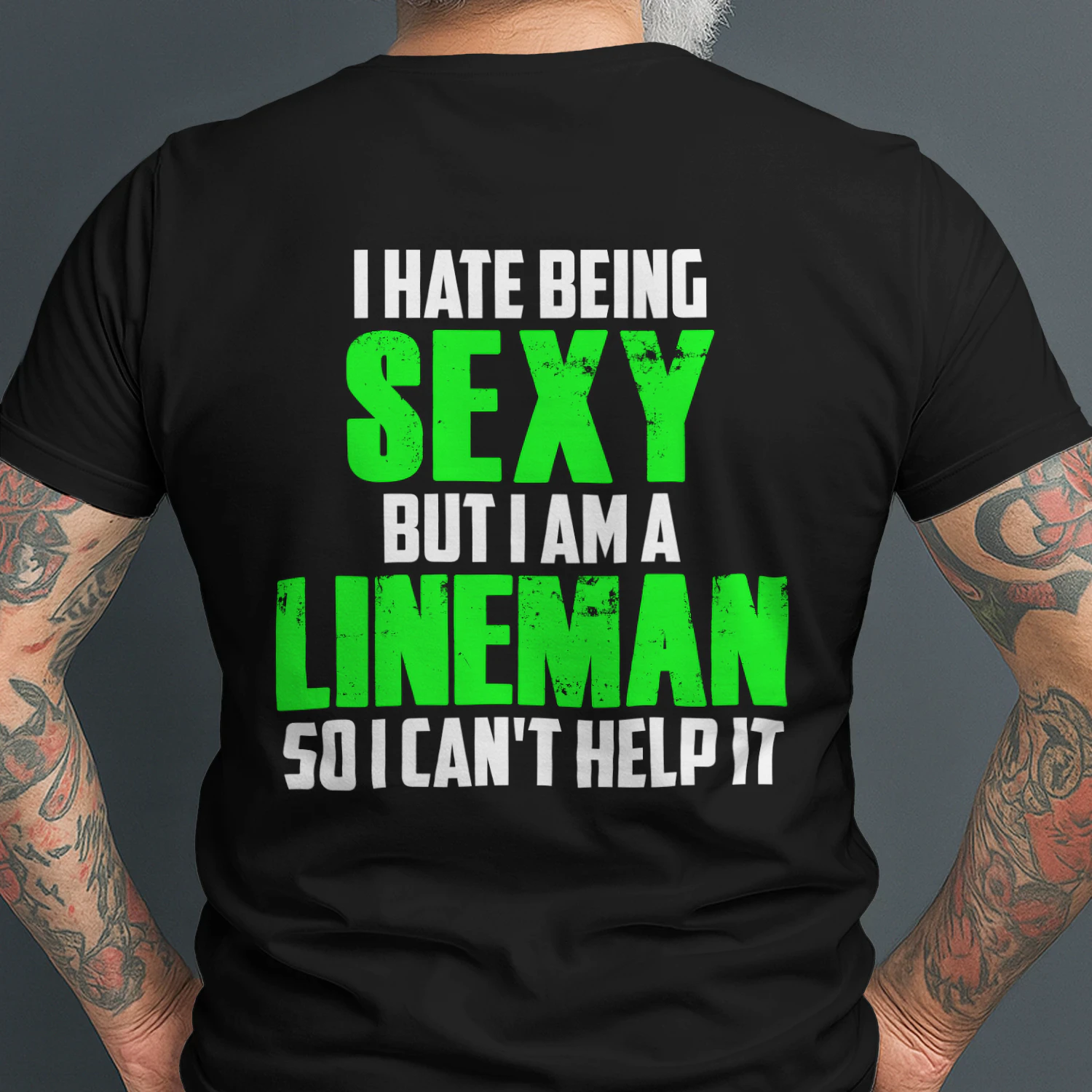 I HATE BEING SEXY BUT I AM A LINEMAN