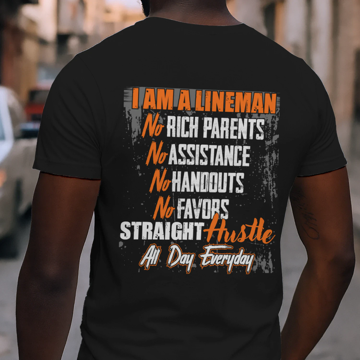 LINEMAN - TRAIGHT HUSTLE ALL DAY EVERYDAY