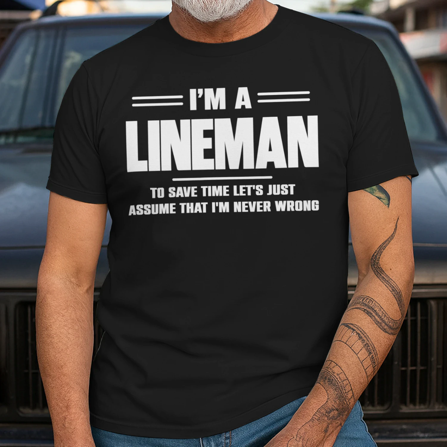 I AM A LINEMAN - I AM NEVER WRONG