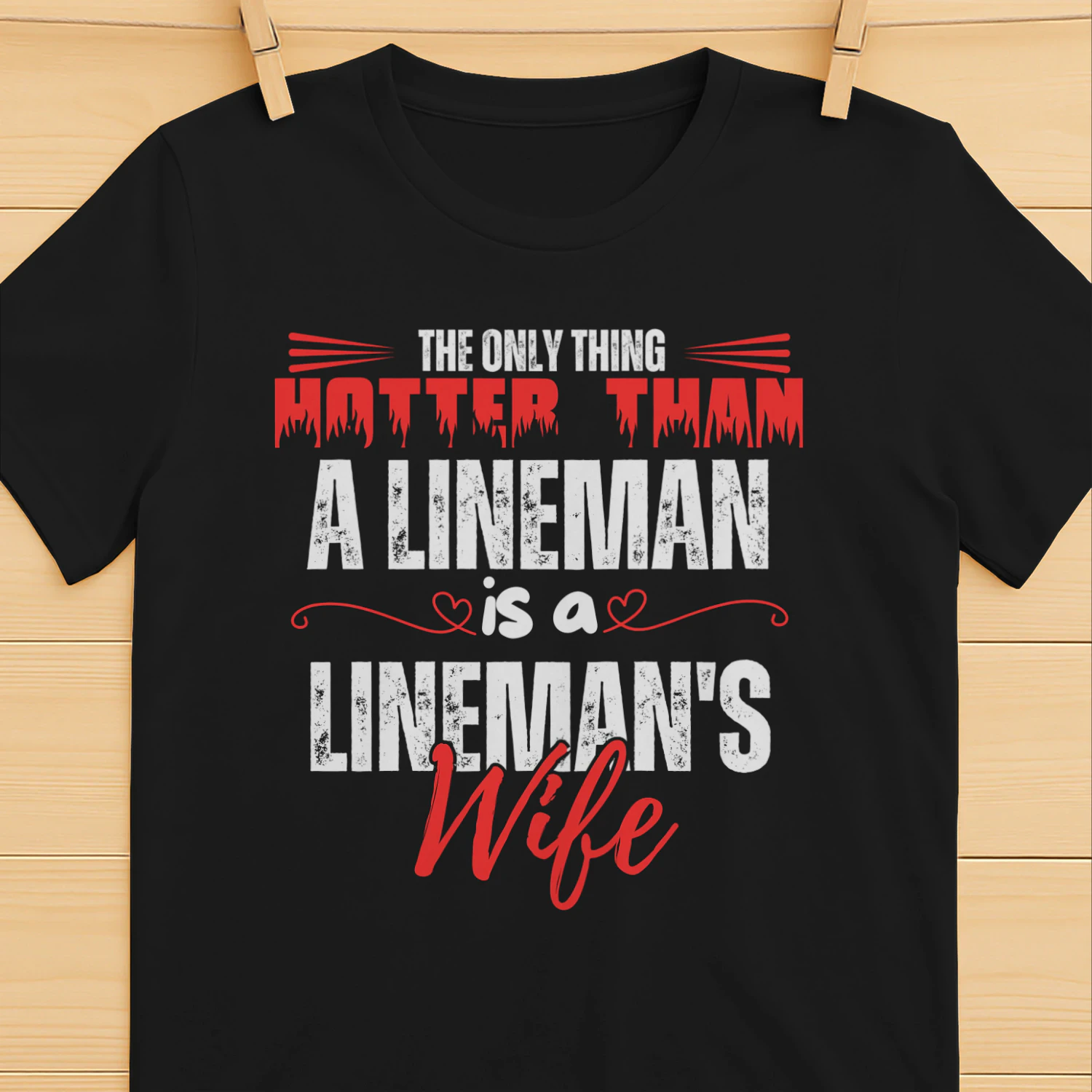THE ONLY THING HOTTER THAN A LINEMAN