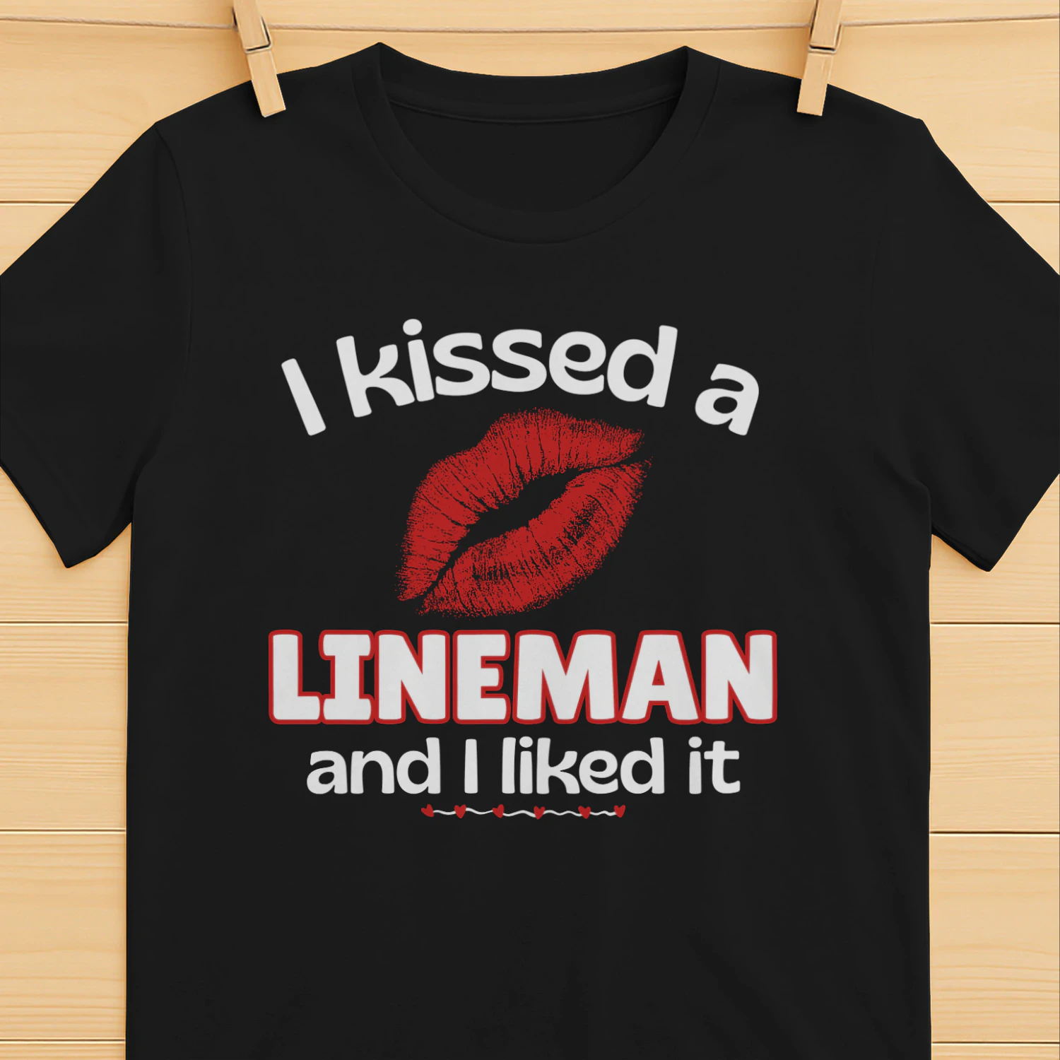 I Kissed A Lineman And I Liked It