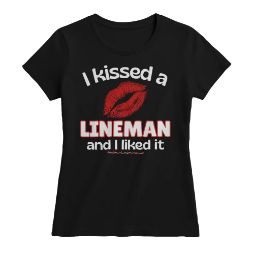 I Kissed A Lineman And I Liked It