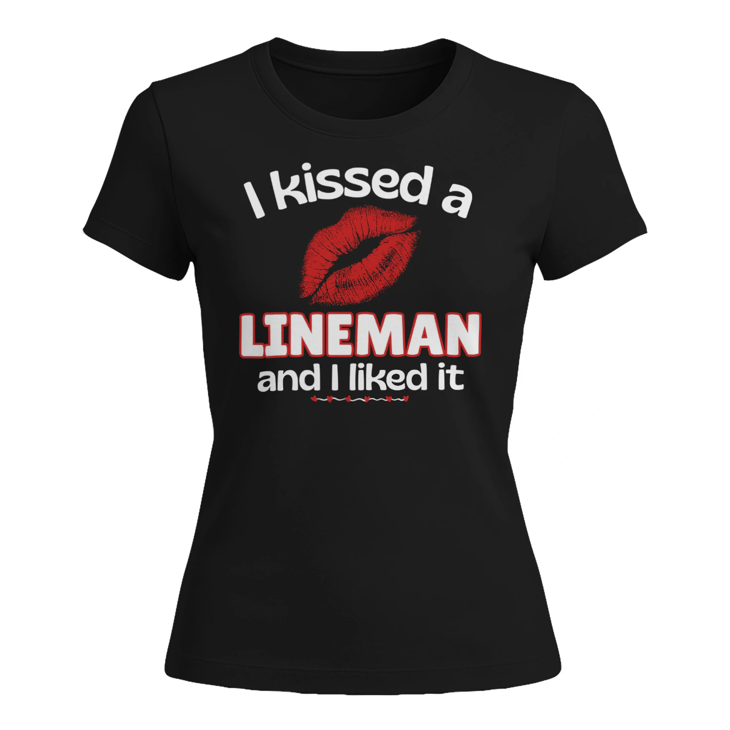 I Kissed A Lineman And I Liked It