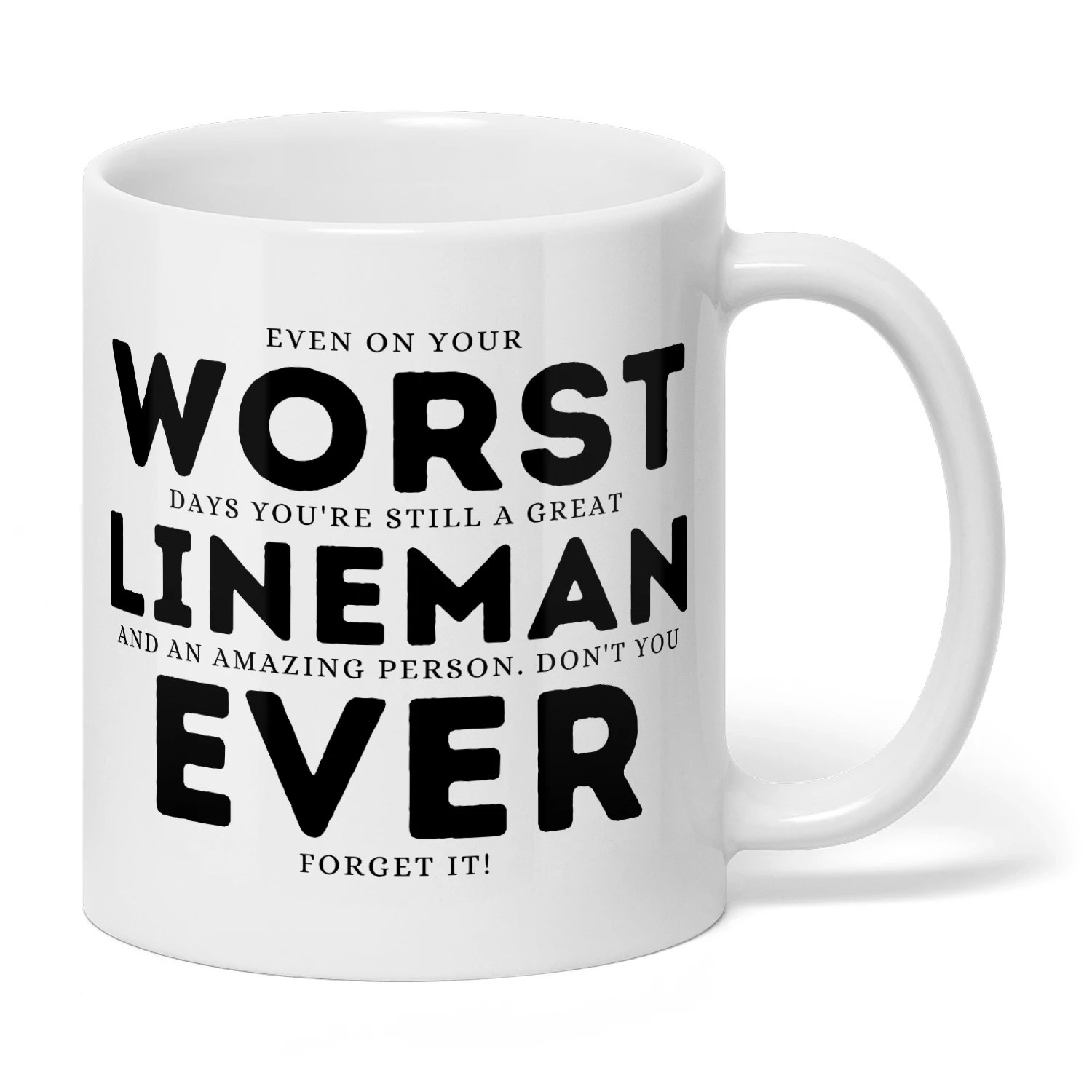 Great Lineman - Dont You Ever Forget It