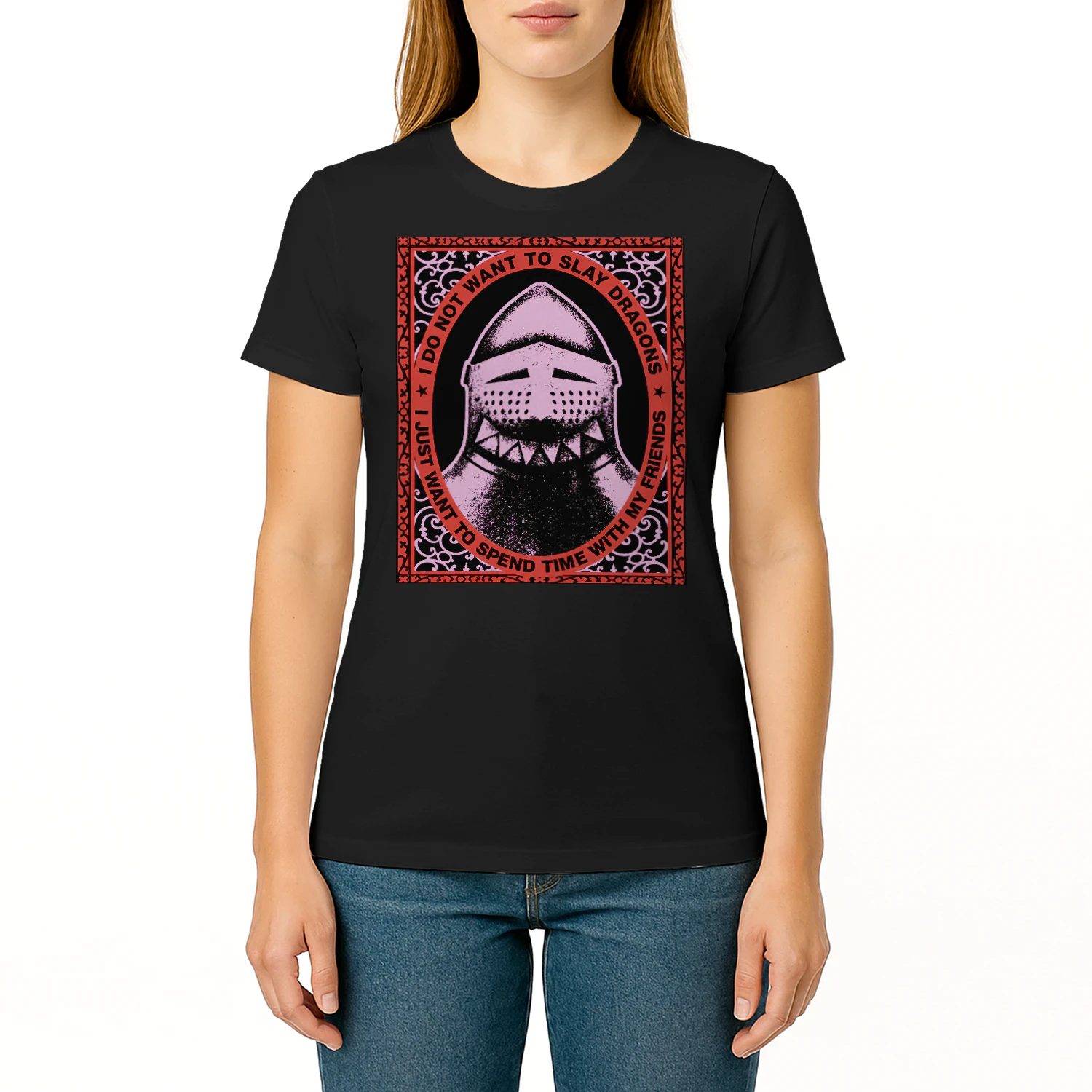 I Do Not Want To Slay Dragons T-Shirt | Funny Fantasy Knight Tee | Medieval Friend Quote Shirt