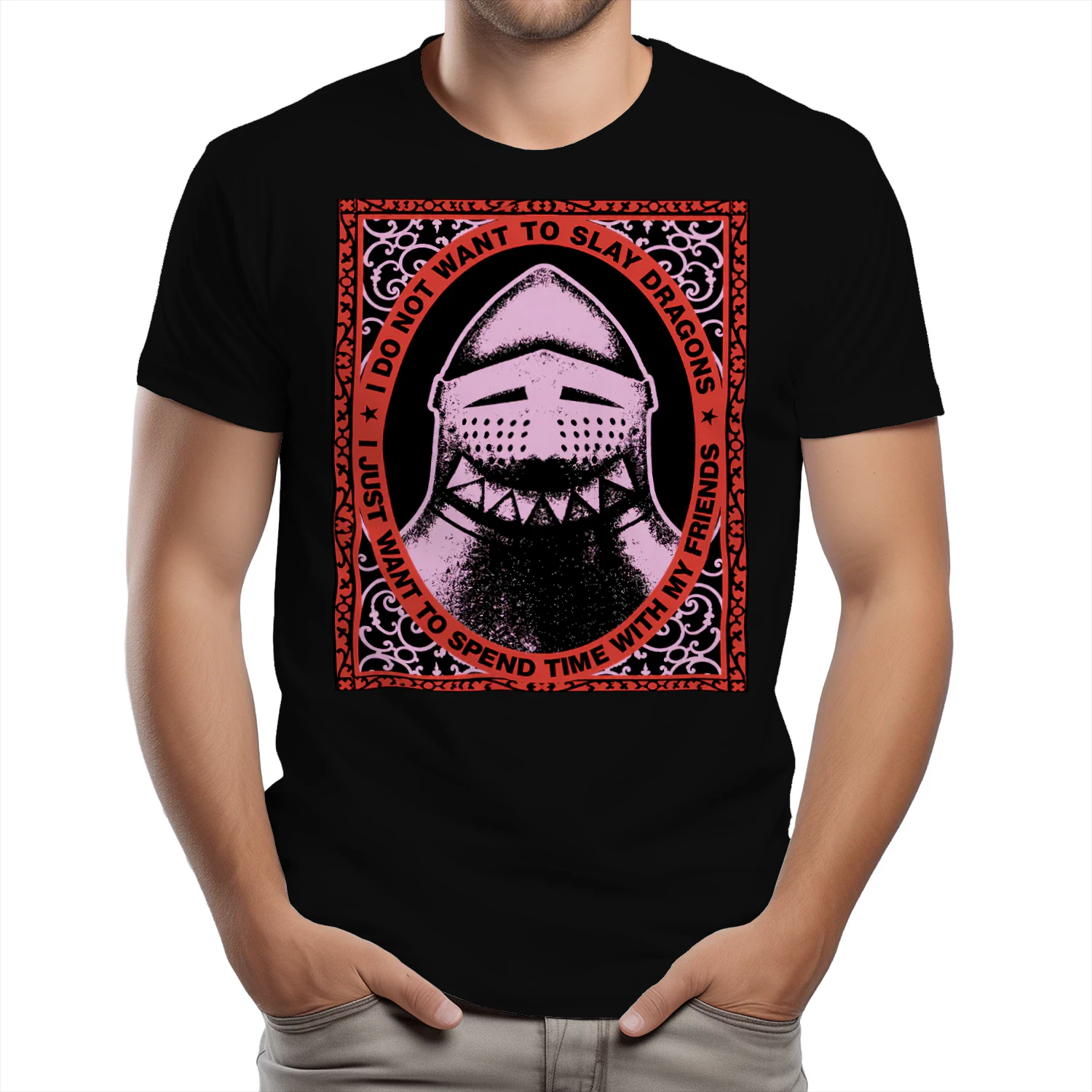 I Do Not Want To Slay Dragons T-Shirt | Funny Fantasy Knight Tee | Medieval Friend Quote Shirt