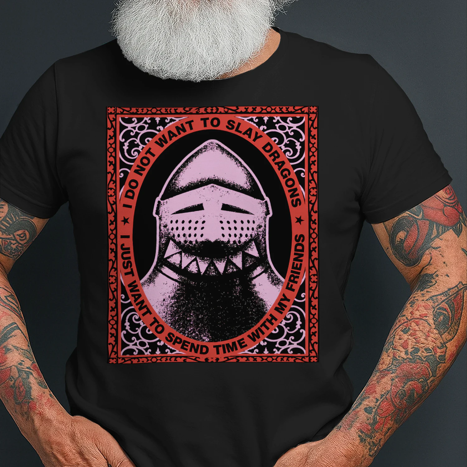 I Do Not Want To Slay Dragons T-Shirt | Funny Fantasy Knight Tee | Medieval Friend Quote Shirt