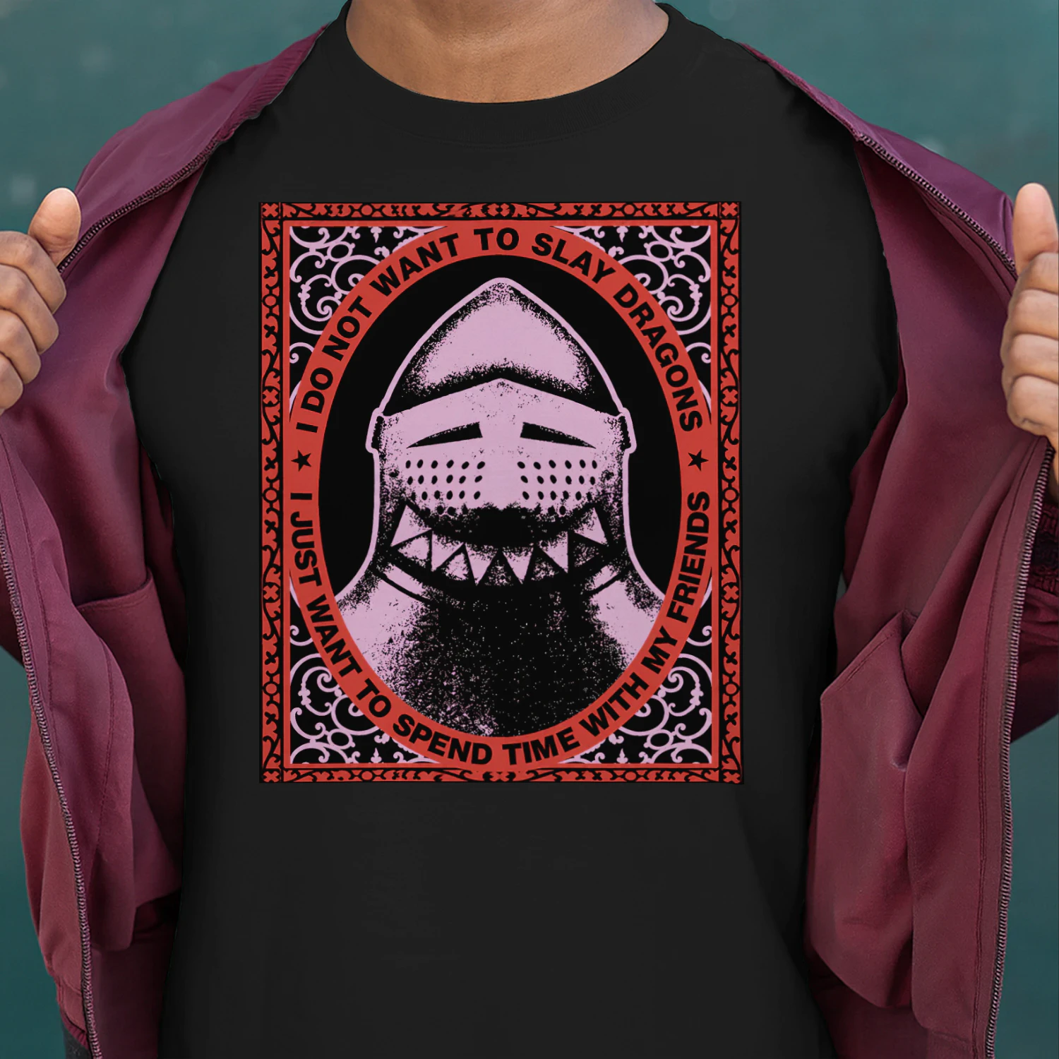 I Do Not Want To Slay Dragons T-Shirt | Funny Fantasy Knight Tee | Medieval Friend Quote Shirt
