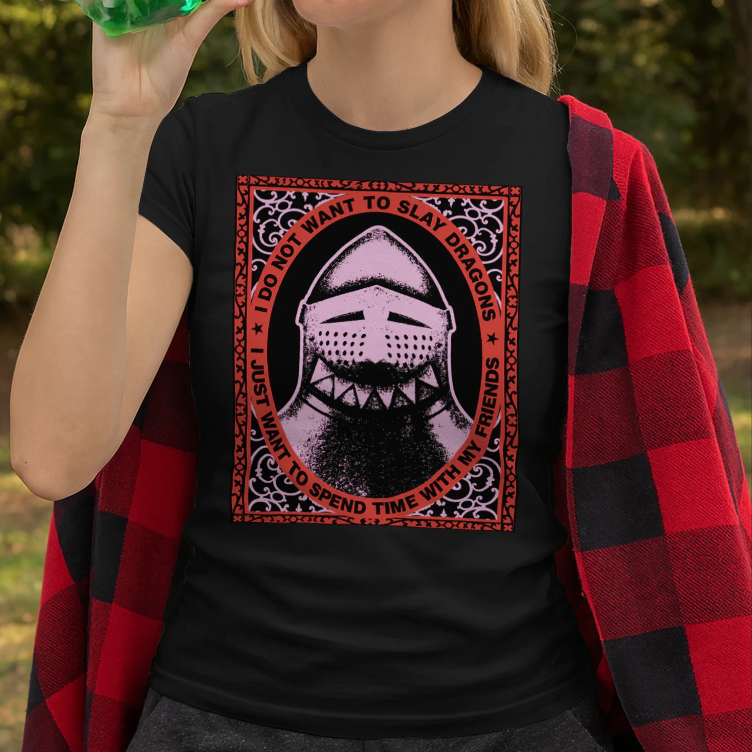 I Do Not Want To Slay Dragons T-Shirt | Funny Fantasy Knight Tee | Medieval Friend Quote Shirt