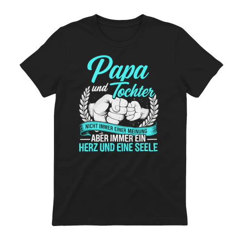 Papa und Tochter T-Shirt – Nicht immer einer Meinung aber immer ein Herz und eine Seele – Geschenk für Papa – Vater Tochter Shirt – Familien Geschenk