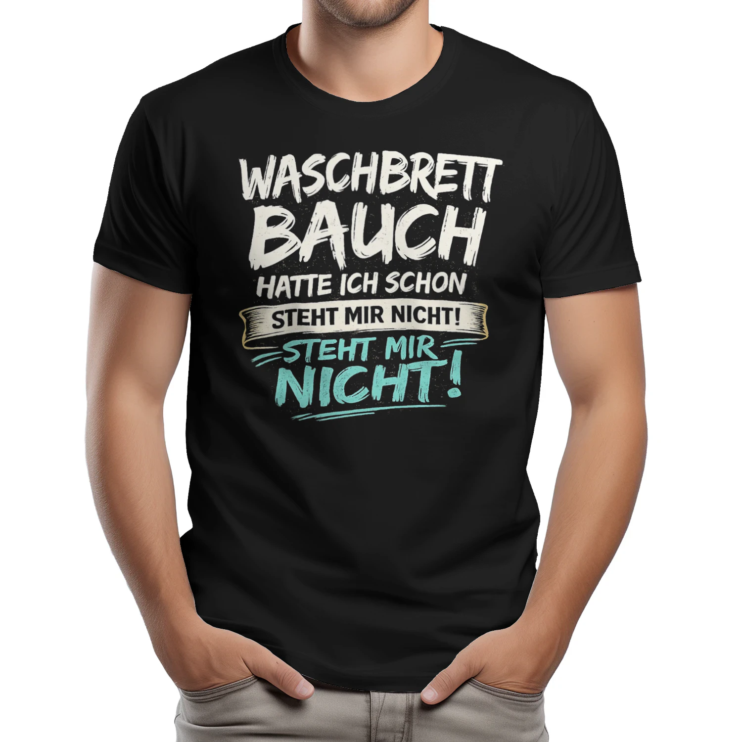 Waschbrettbauch Hatte Ich Schon Steht Mir Nicht Lustiges Herren T-Shirt