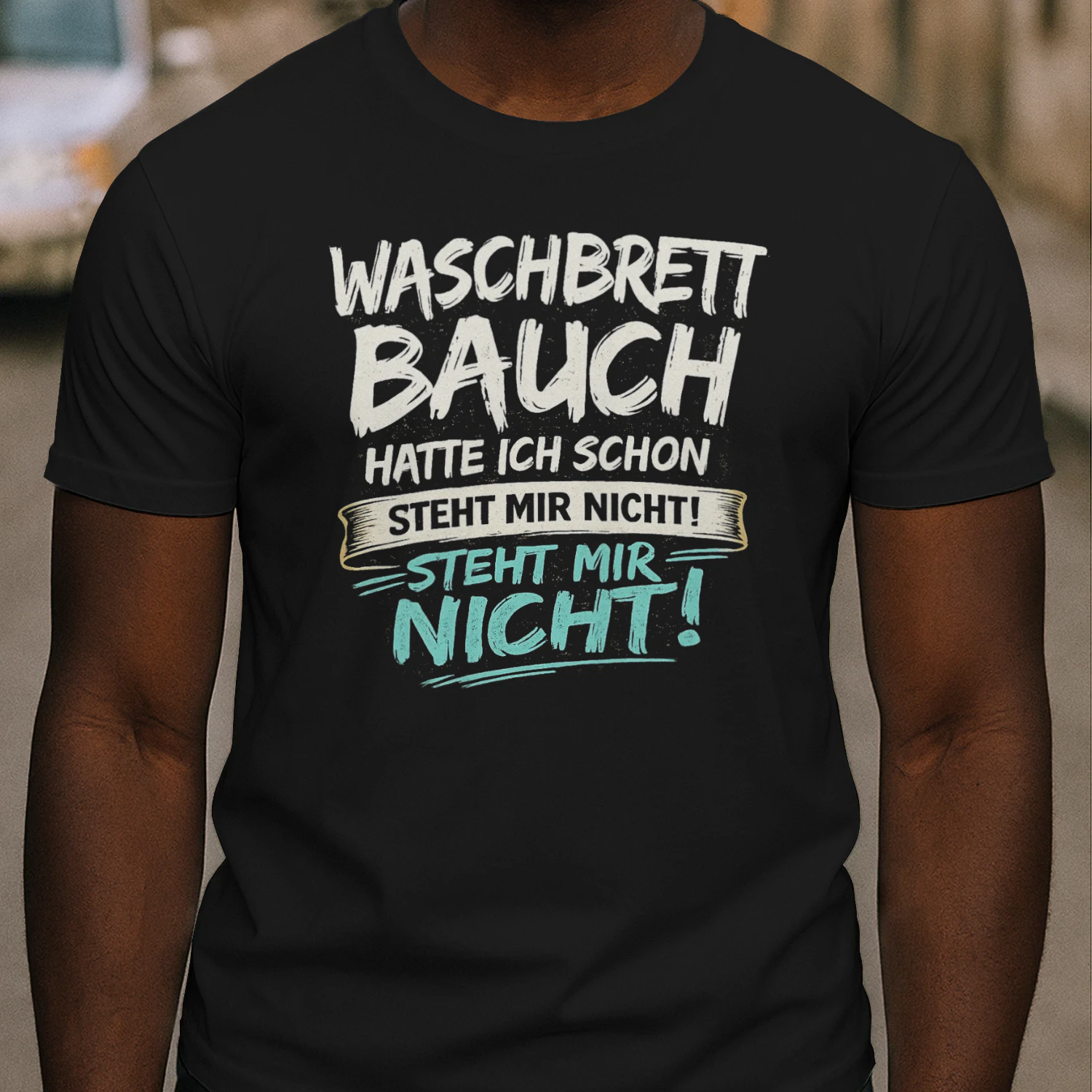 Waschbrettbauch Hatte Ich Schon Steht Mir Nicht Lustiges Herren T-Shirt