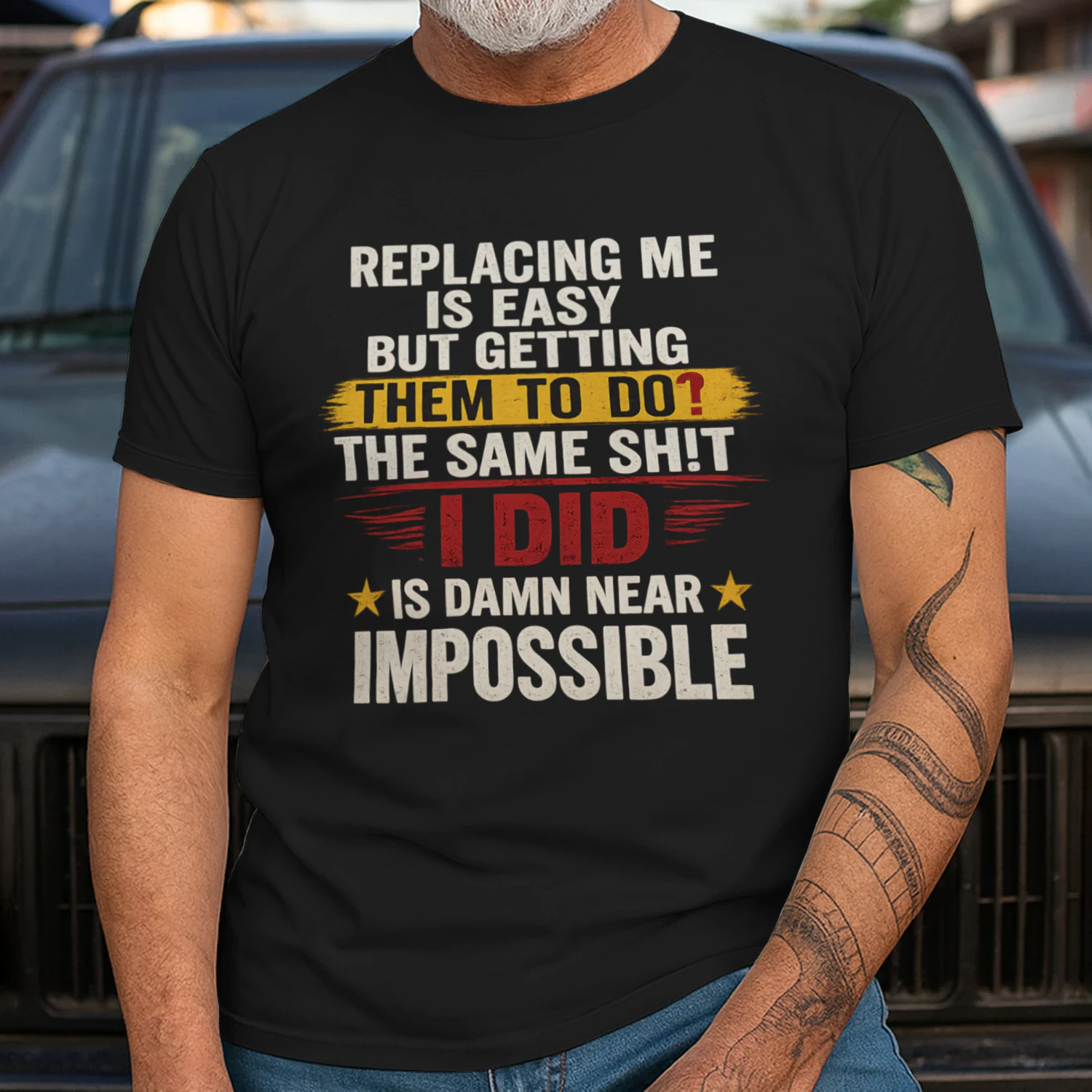 Replacing Me Is Easy But Getting Them To Do The Same Thing I Did Funny Work T-Shirt | Coworker Gift for Men & Women