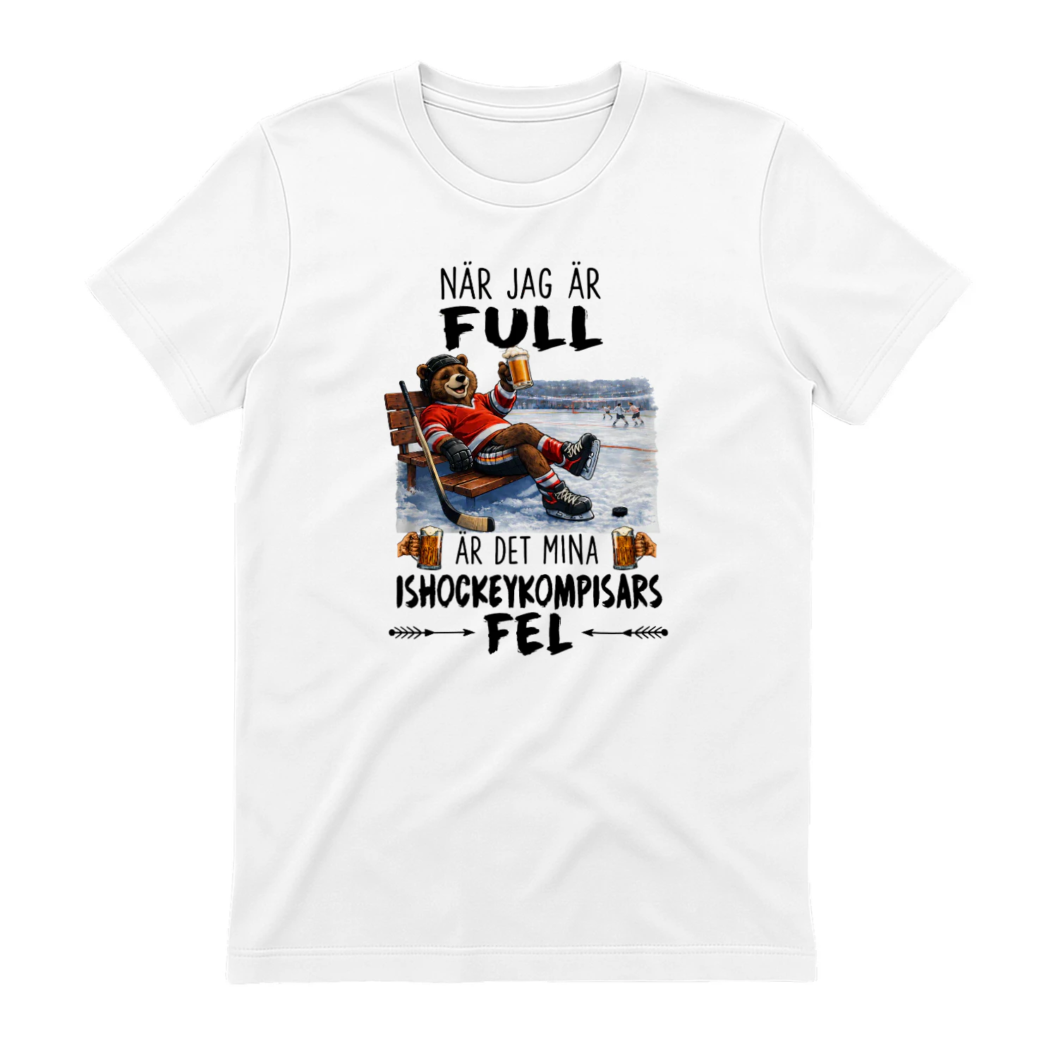 NÄR JAG ÄR FULL ÄR DET MINA ISHOCKEYKOMPISARS FEL