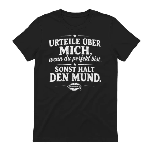 URTEILE ÜBER MICH, WENN DU PERFEKT BIST. Kostenloser Versand
