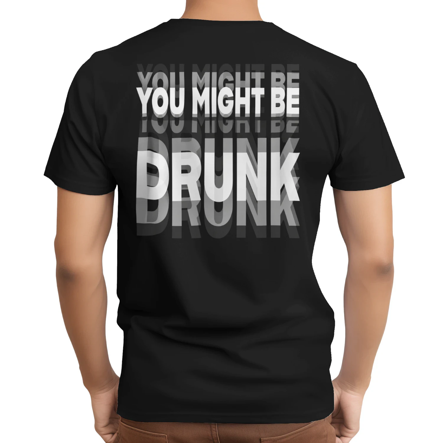 You Might Be Drunk" Blurry Vision T-Shirt