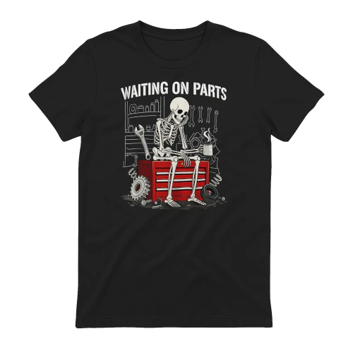 WAITING ON PARTS" Skeleton Mechanic T-Shirt – Funny Auto Repair Garage Graphic Tee