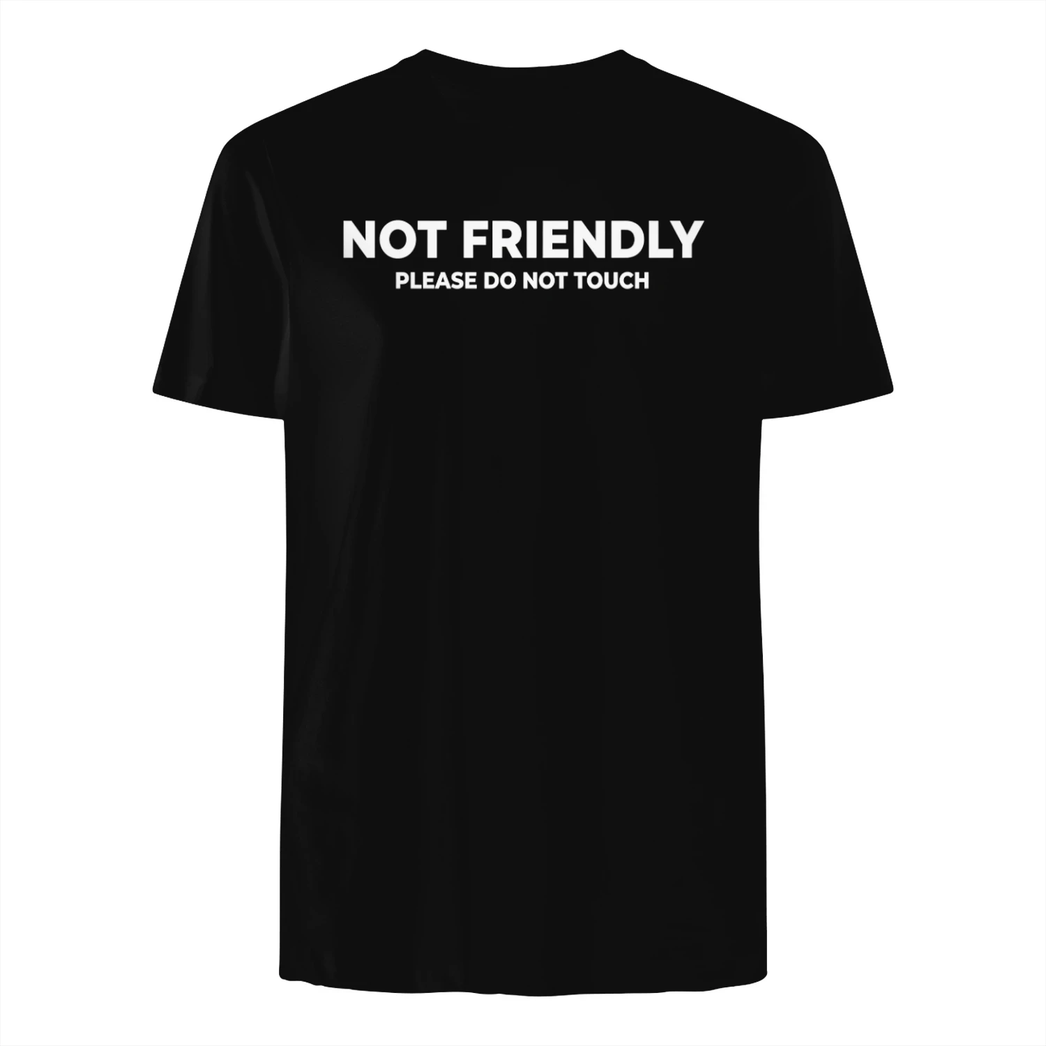 Not Friendly Please Do Not Touch T-Shirt | Funny Sarcastic Introvert Shirt | Black