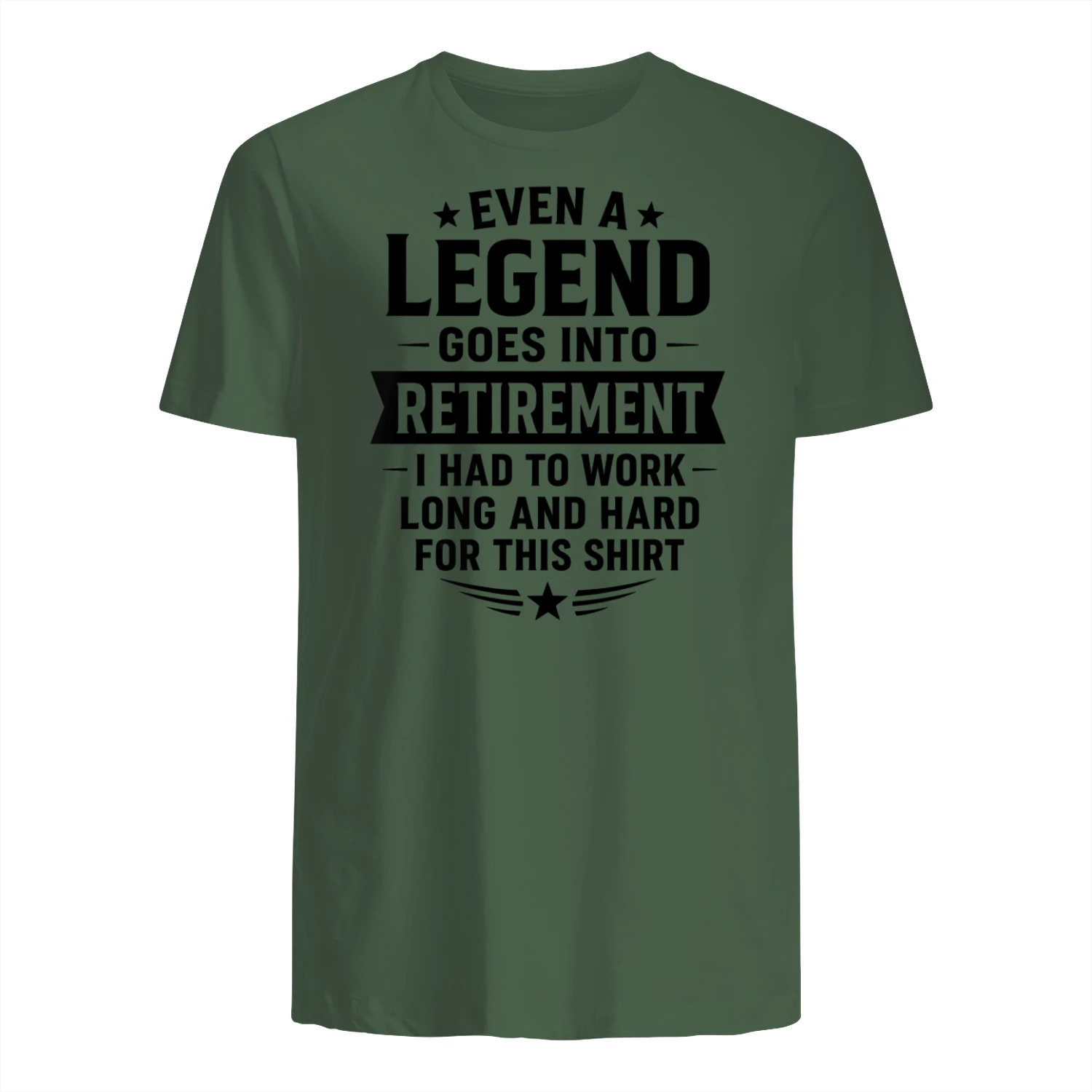 EVEN A LEGEND GOES INTO RETIREMENT I HAD TO WORK LONG AND HARD FOR THIS SHIRT" Funny Retirement T-Shirt – Career Veteran Graphic Tee