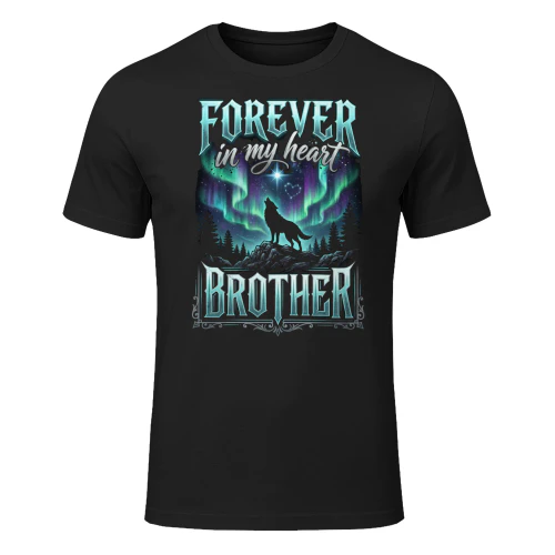 Majestic Forever In My Heart Brother Memorial Wolf Graphic