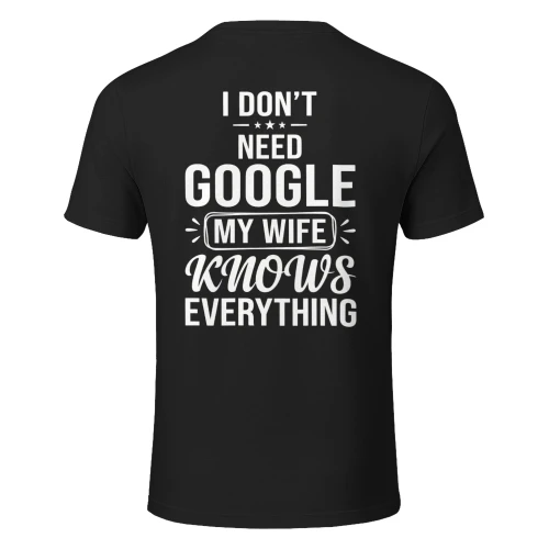 I Don't Need Google My Wife Knows Everything