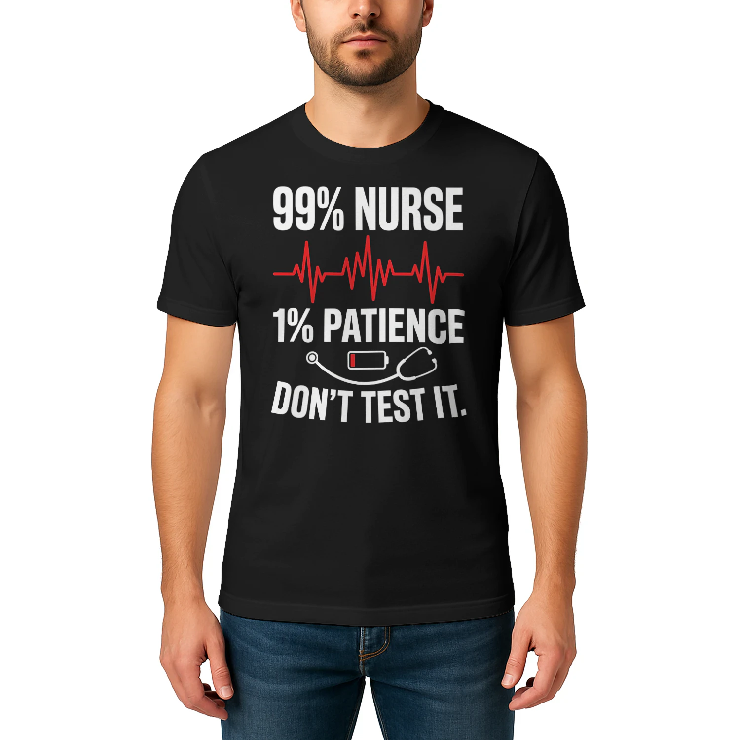 Hilarious Ninety Nine Percent Nurse One Percent Patience Sarcastic Work Design