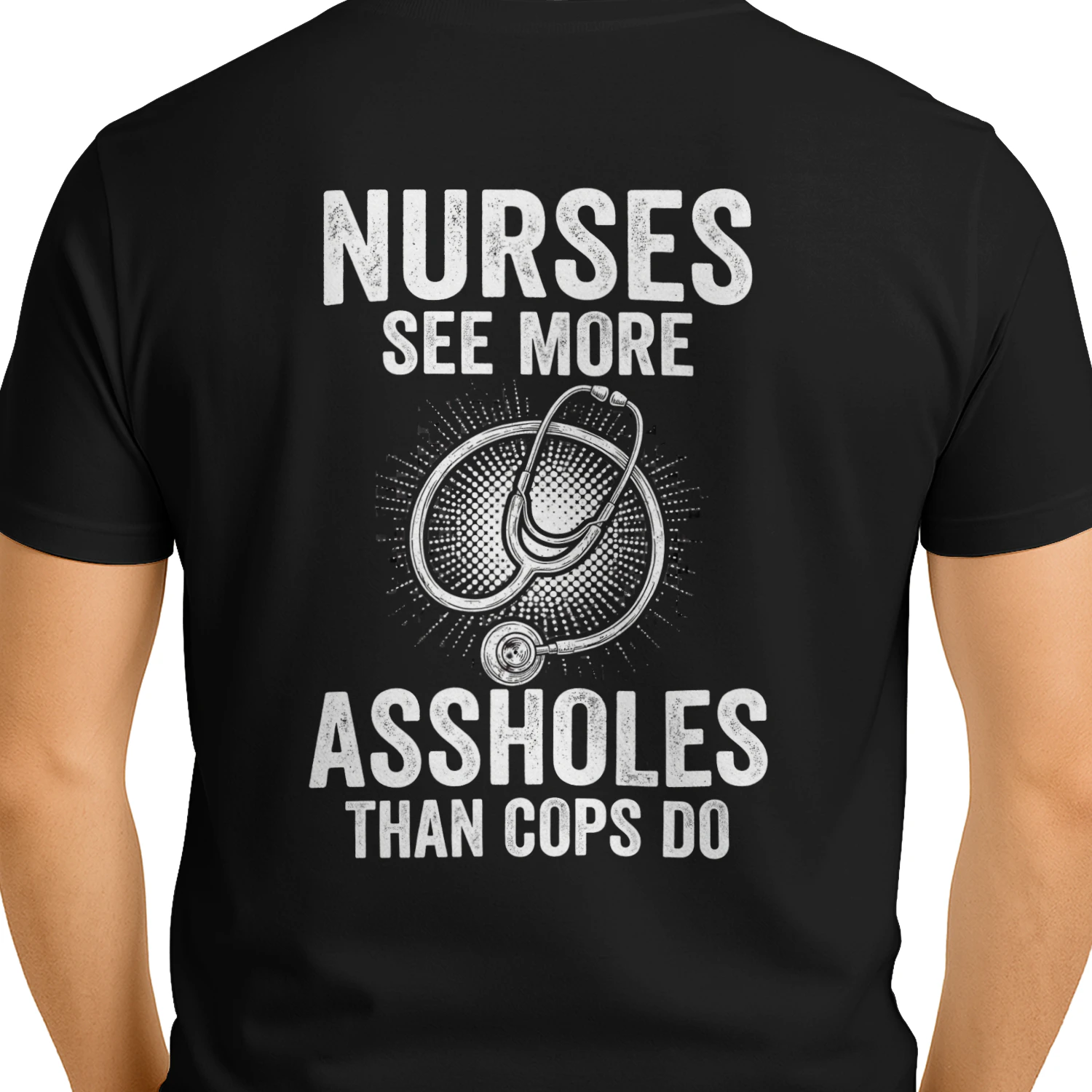 nurses  See More AssholesThan cops do