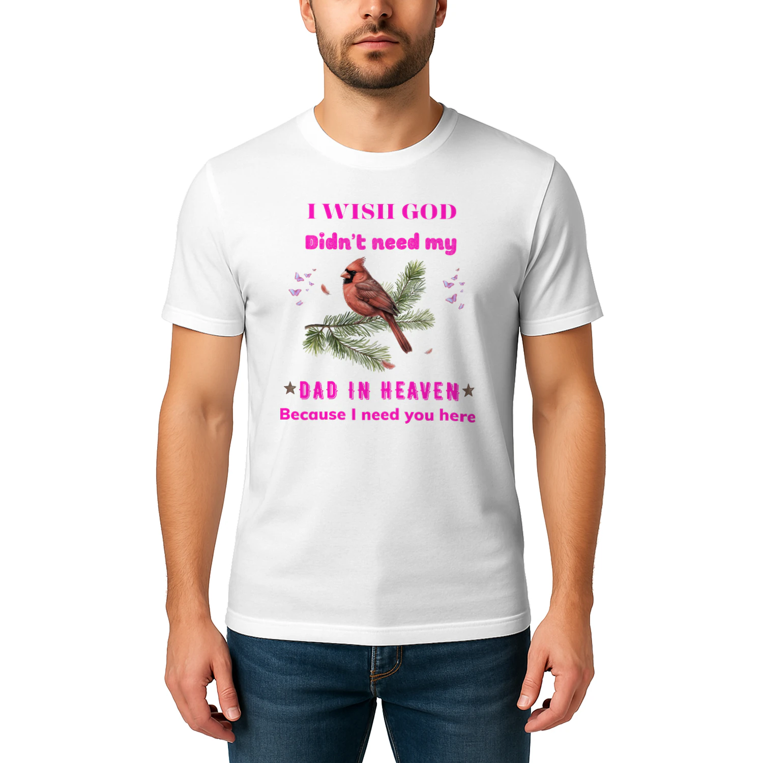 Sentimental I Wish God Didnt Need My Dad In Heaven Memorial Cardinal Graphic
