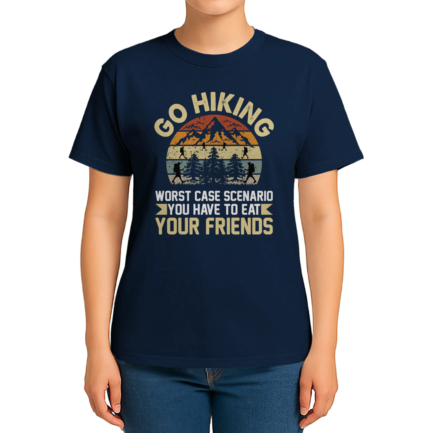 Go Hiking - Worst Case Scenario Funny Hiking