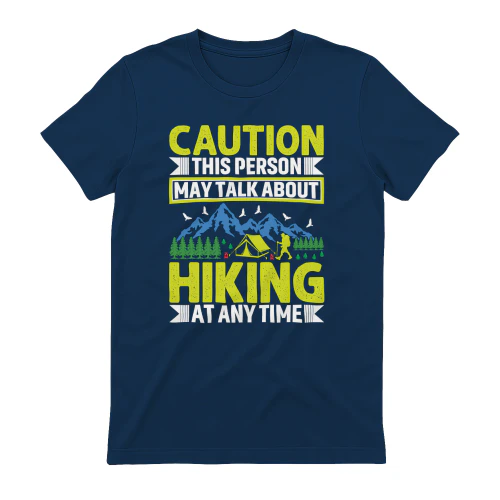 Caution This Person Talks About Hiking All the Time