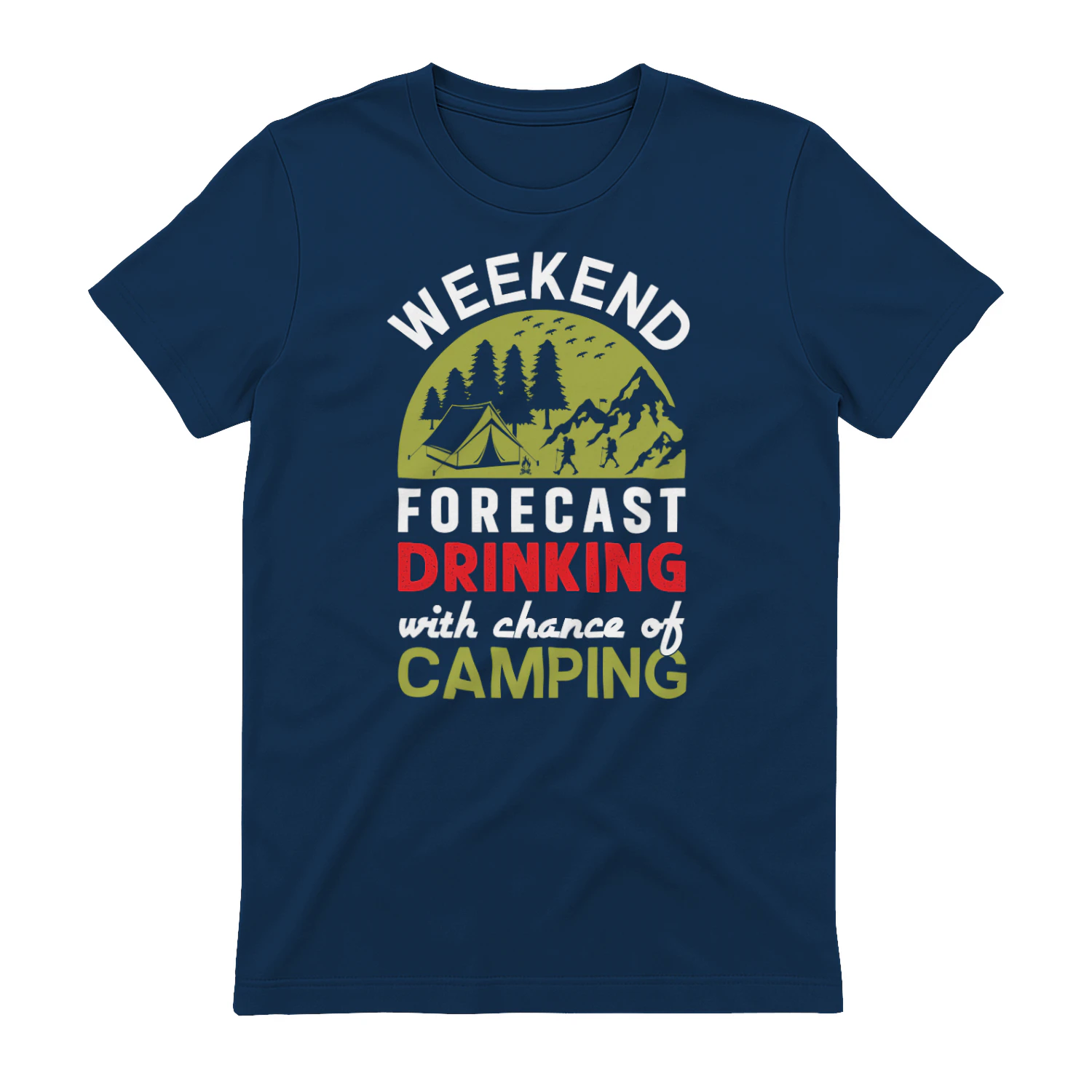 Weekend Forecast - Drinking Camping Funny