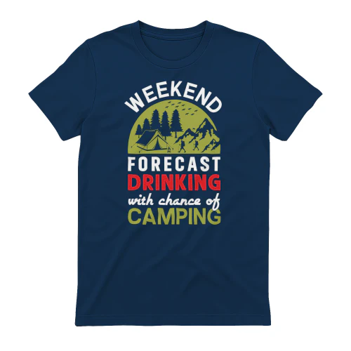 Weekend Forecast Drinking Camping Funny shirts