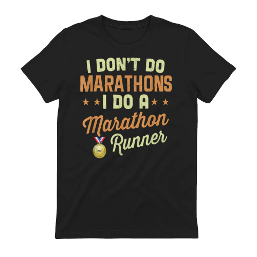 I don't do marathons I do a marathon runner