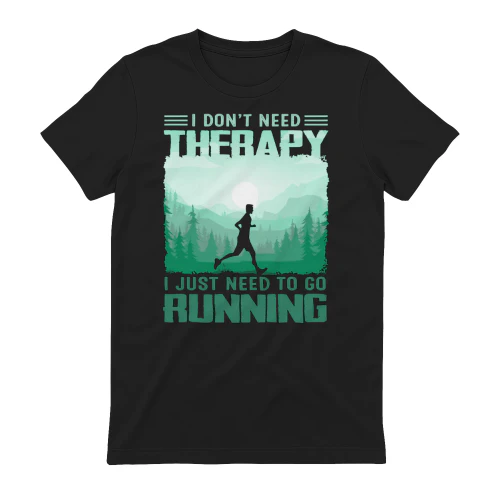 I don't need therapy i just need to go running