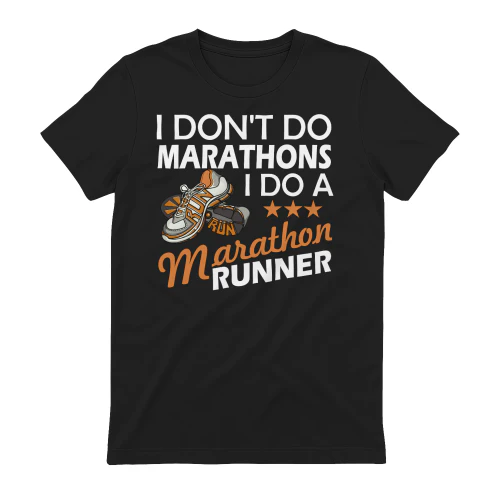 I don't do marathons I do a marathon runner