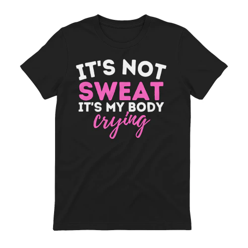 It's not sweat