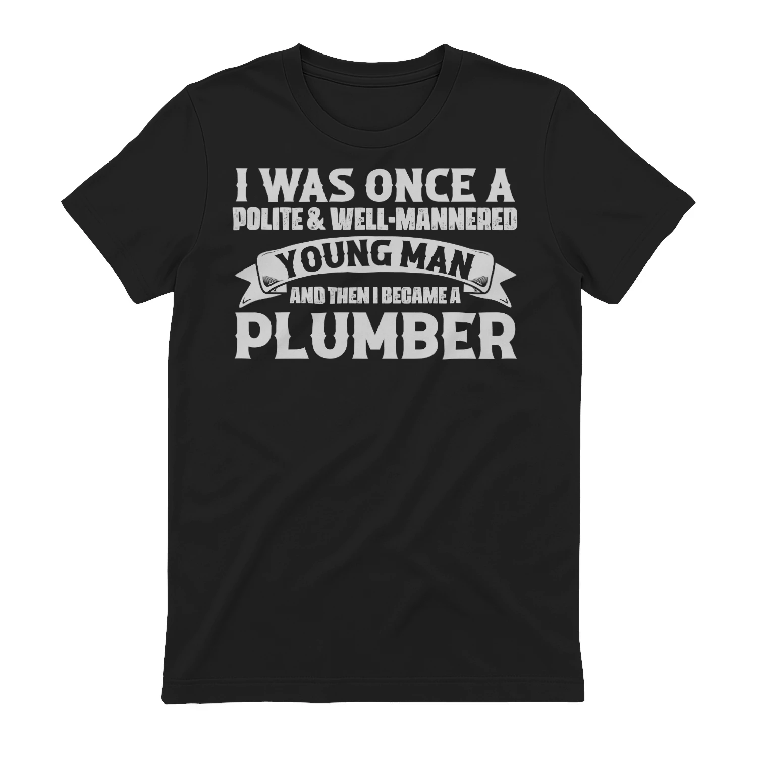 And then I Became A Plumber