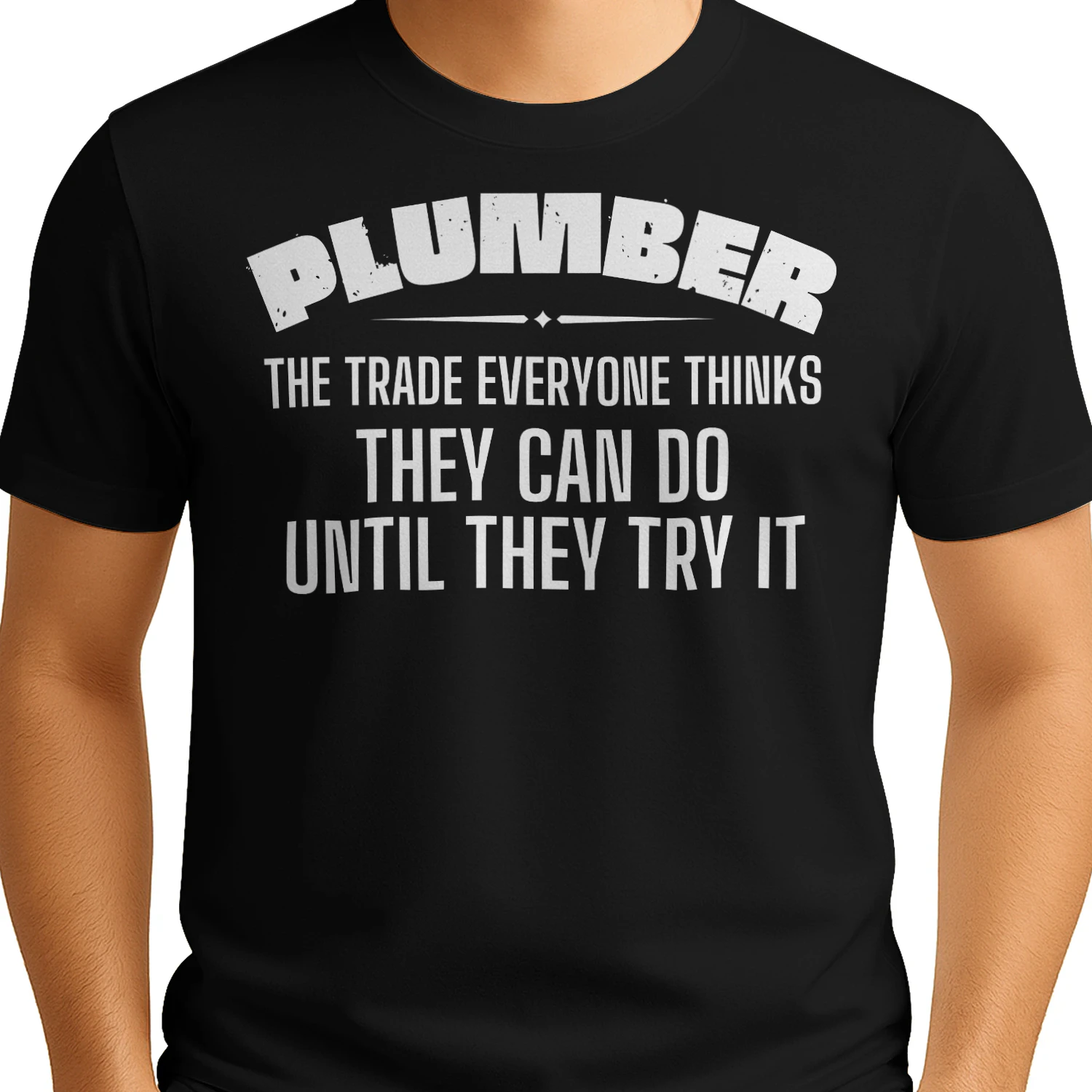 Plumber - They trade everyone thinks they can do