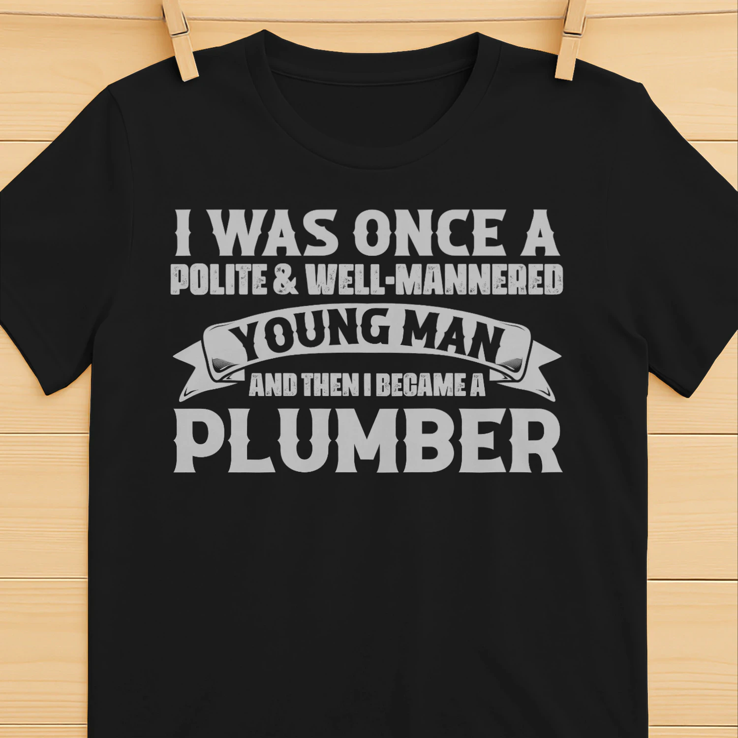 And then I Became A Plumber