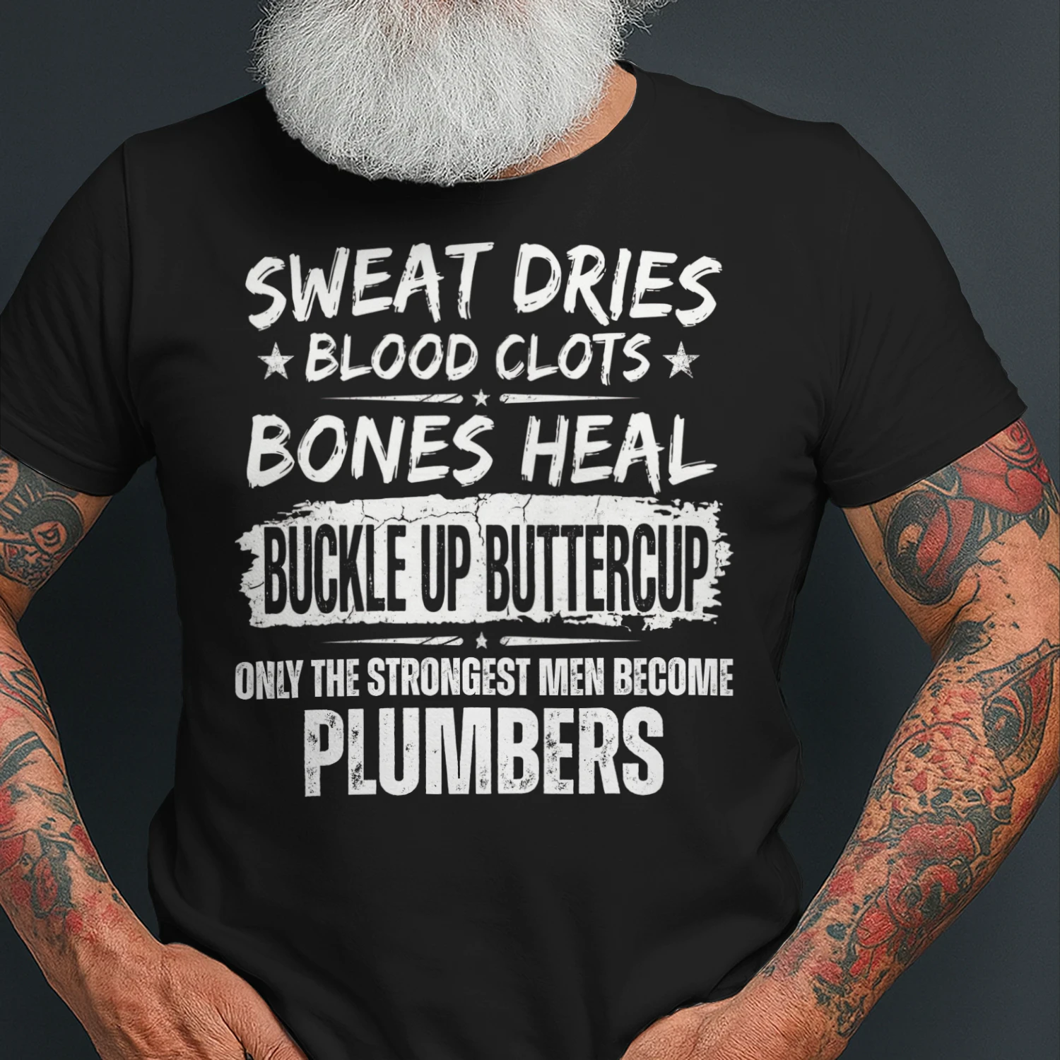 Only the strongest men become Plumbers