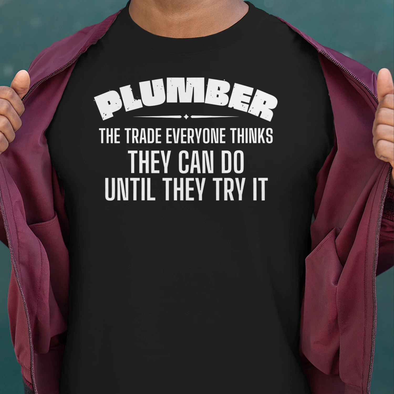 Plumber - They trade everyone thinks they can do