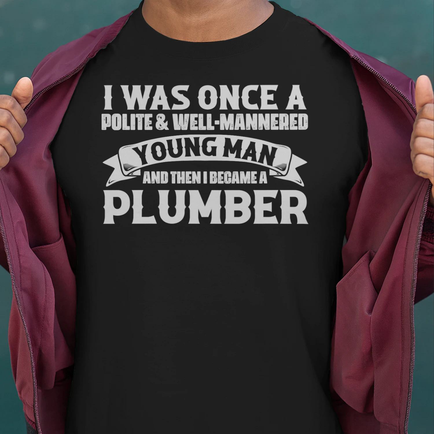 And then I Became A Plumber