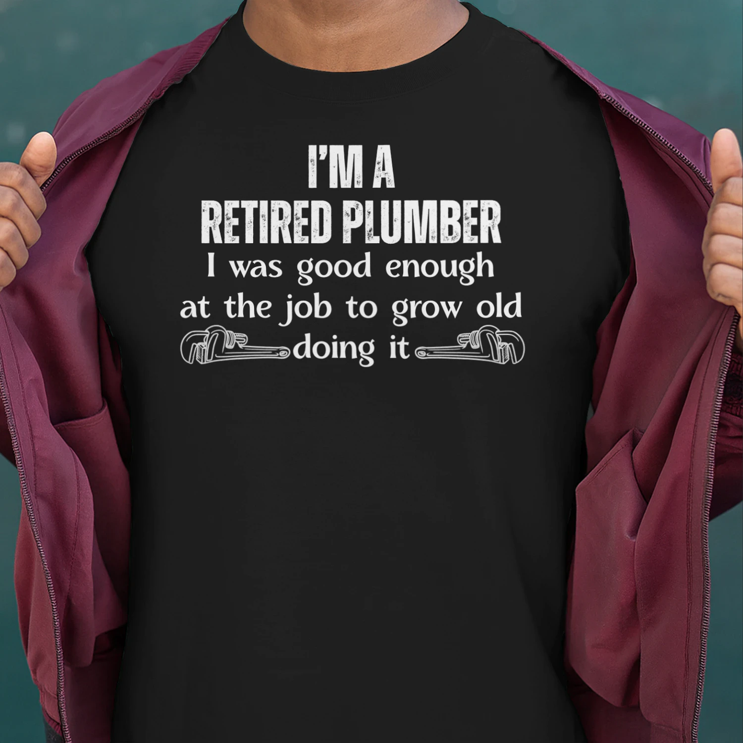 Retired Plumber - I Was Good Enough