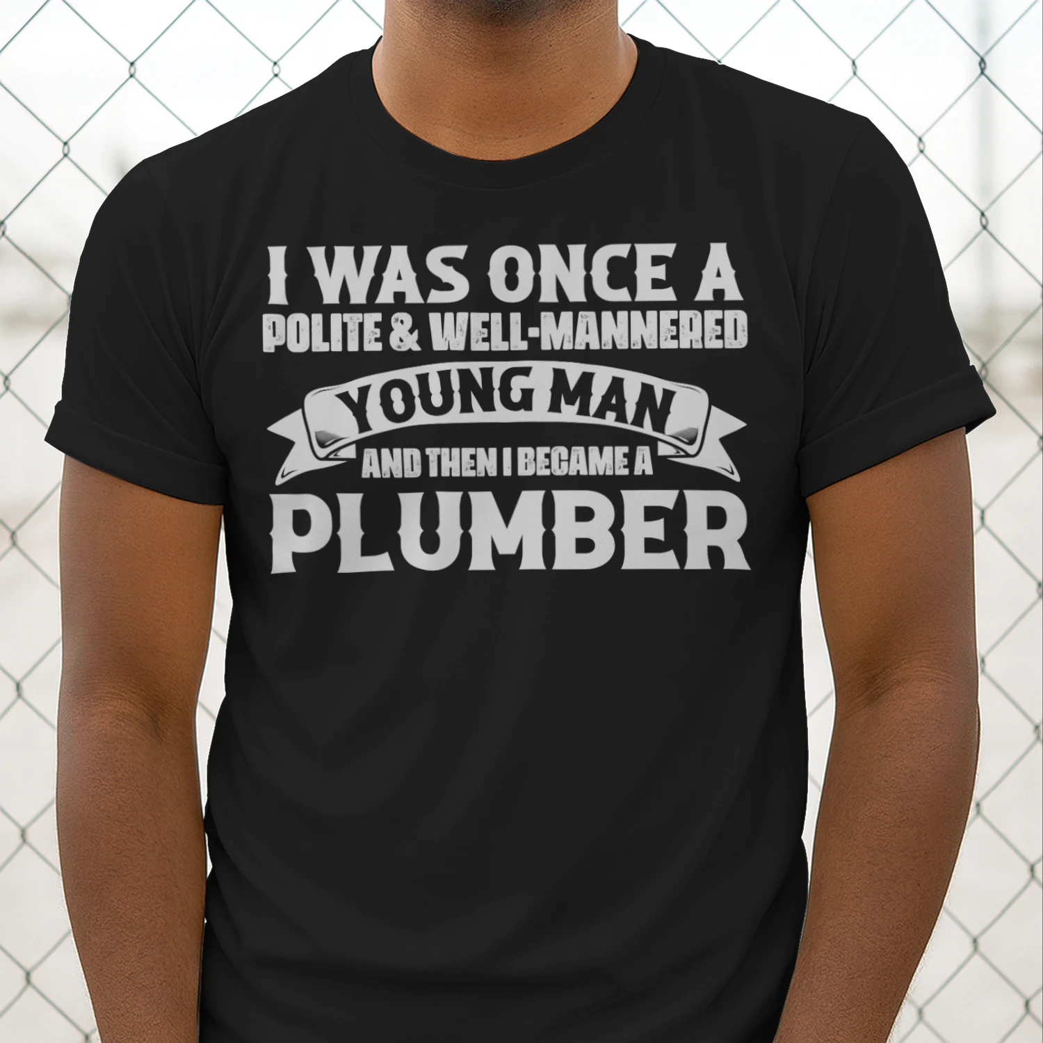 And then I Became A Plumber