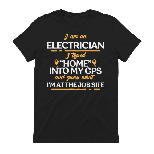 I AM AN ELECTRICIAN - I TYPED HOME INTO MY GPS